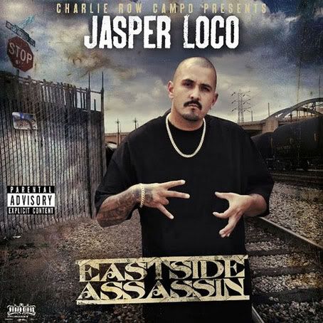 Charlie Row Campo Presents Jasper Loco Eastside Assassin