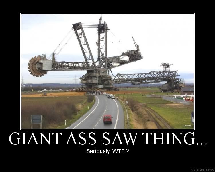 Giant Ass Saw Thing