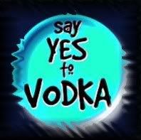 SAY YES TO VODKA